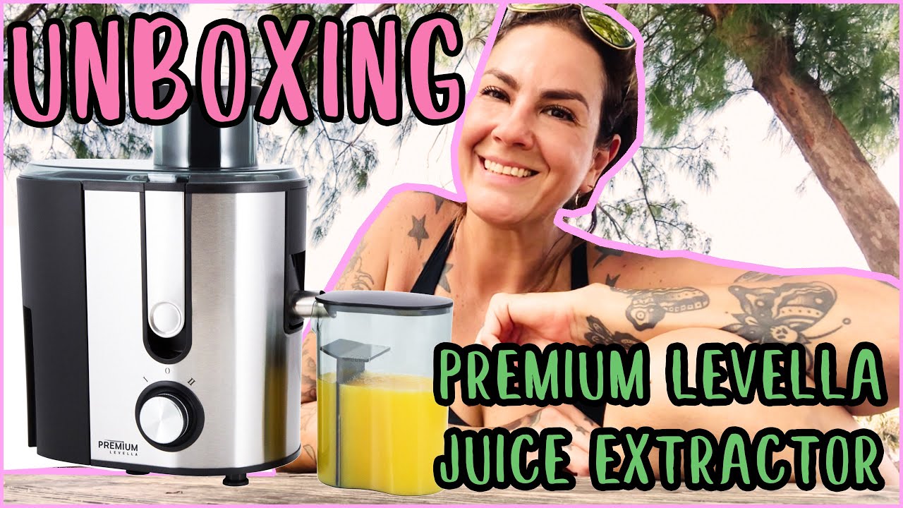 UNBOXING - PREMIUM LEVELLA JUICE EXTRACTOR