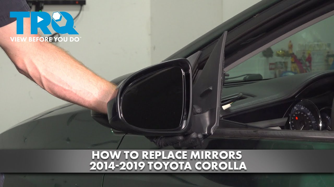 How to Replace Mirrors 2014-2019 Toyota Corolla