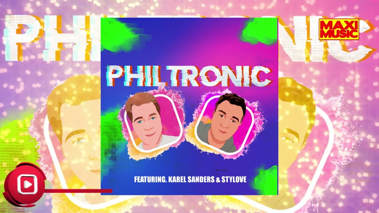 ▶️ Philtronic Feat. Karel Sanders & Stylove - She&acute;s My Queen 🎹 🎶🎶🎶