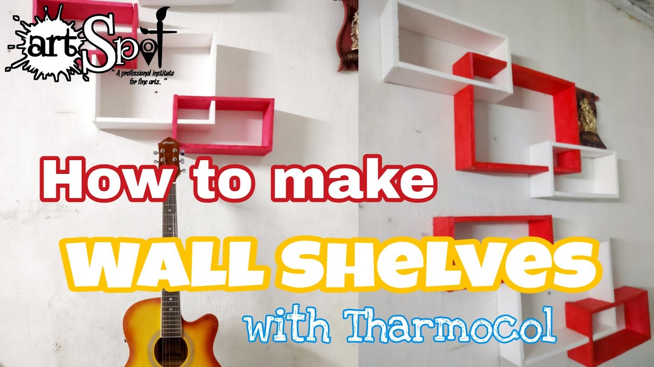 How to make Wall Shelves with Tharmocol