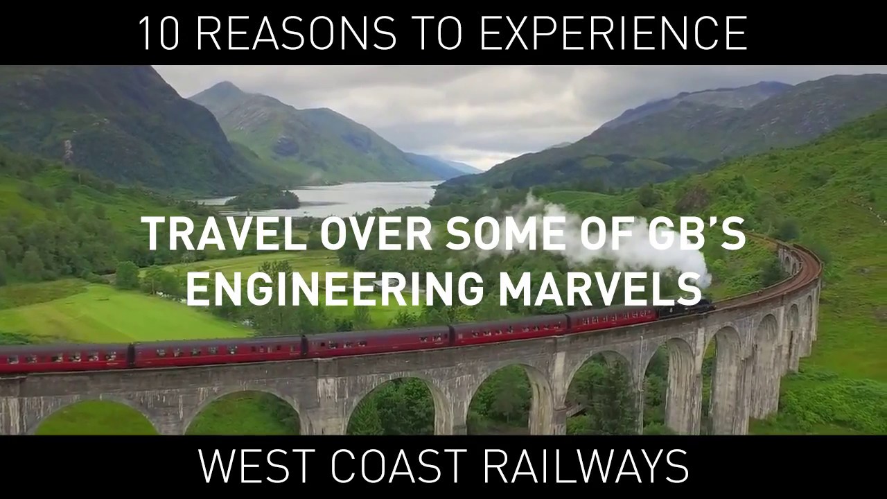 TOP 10 REASONS TO EXPERIENCE WEST COAST RAILWAYS !!!