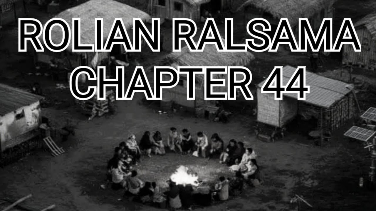 PASALṬHA ROLIAN RALSAMA CHAPTER 44 (Mizo Story Audio)