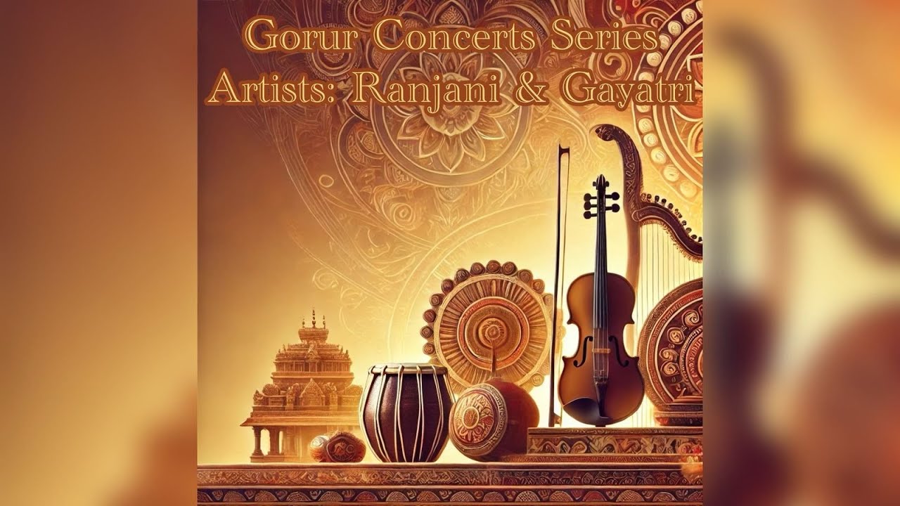 Ranjani & Gayatri &ndash; Live Carnatic Concert | Gorur Concerts | #carnaticmusic #gorur