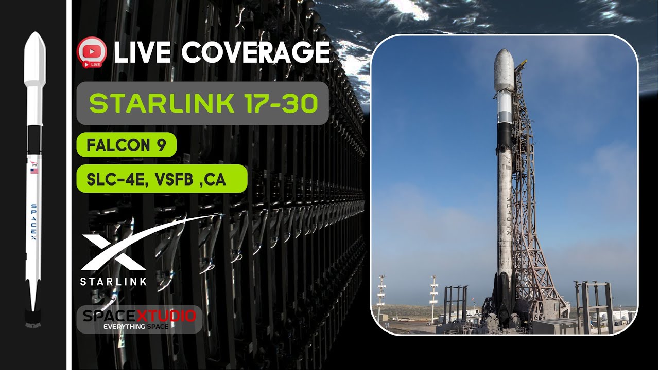 Starlink 17-30 LIVE: SpaceX Launches 25 Satellites from Vandenberg!