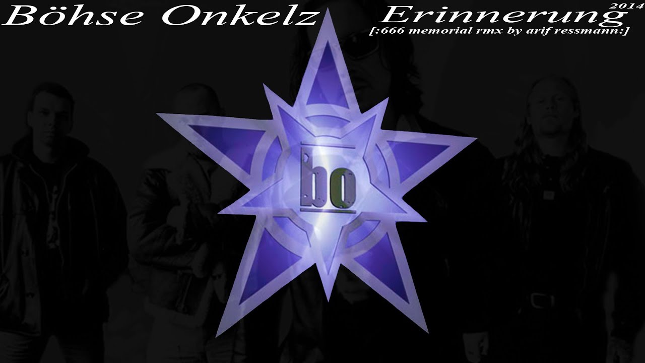 Böhse Onkelz -- Erinnerung 2014 [:666 memorial rmx by arif ressmann:]