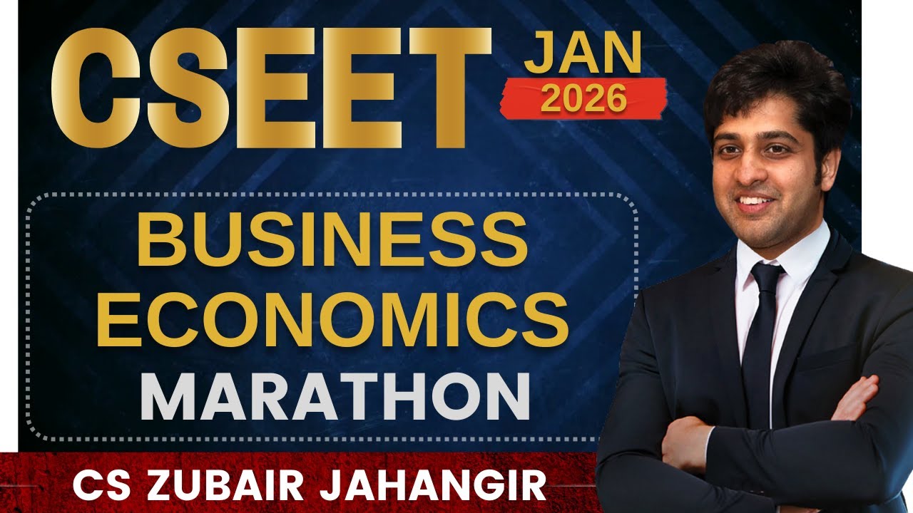 CSEET Marathon – Business Economics | Full Syllabus | Exam-Oriented | CS Zubair Jahangir