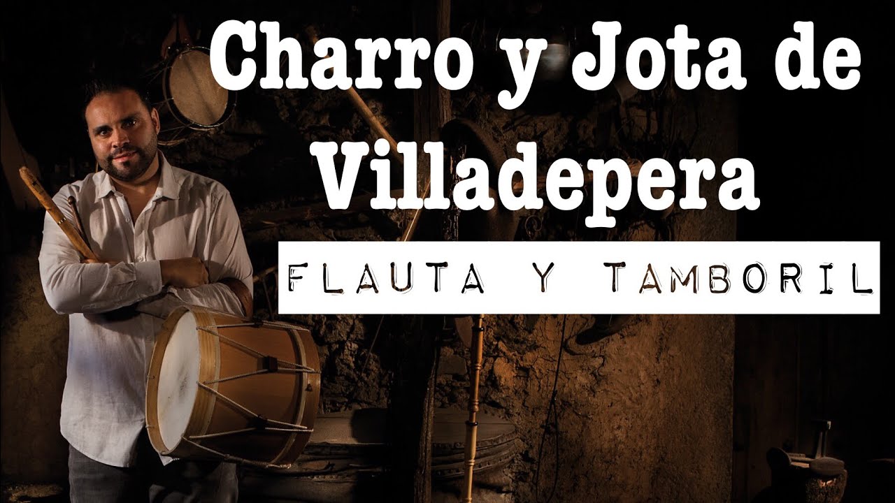Luis Antonio Pedraza & Doña Urraca de Zamora - Charro y Jota de Villadepera · Flauta y tamboril