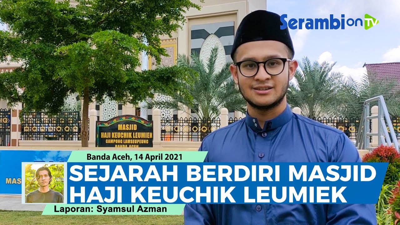 Sejarah Berdiri Masjid Haji Keuchik Leumiek Banda Aceh, Impian Haji Harun Selama 20 Tahun