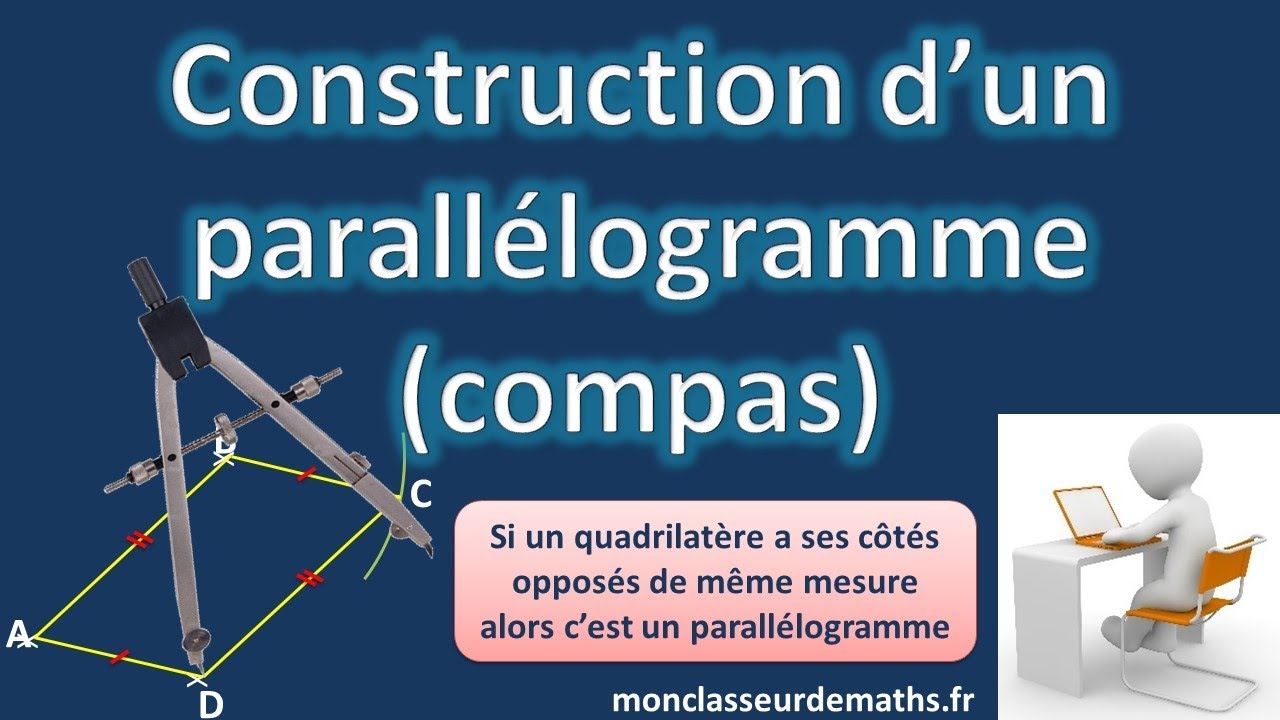 Construire un parallélogramme (compas et règle non graduée)