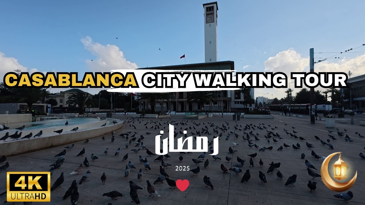 Exploring Casablanca, Morocco 🇲🇦 City Tour During Ramadan 4K HDR | 🌙 جولة فى المدينة الدار البيضاء