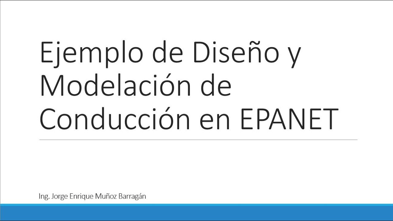 Ejemplo de Diseño y Modelación de Conducción en EPANET