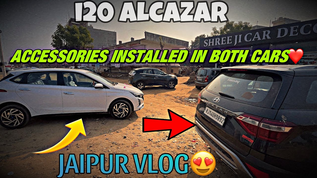 i20 Alcazar Mai accessories installed krwa li😍❤️ |SHREE JI CAR DECOR| Jaipur vlogs #dailyvlog #cars