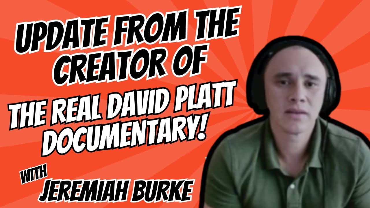 EXCLUSIVE: Interview with the creator of The Real David Platt Documentary: Jeremiah Burke DMW#247