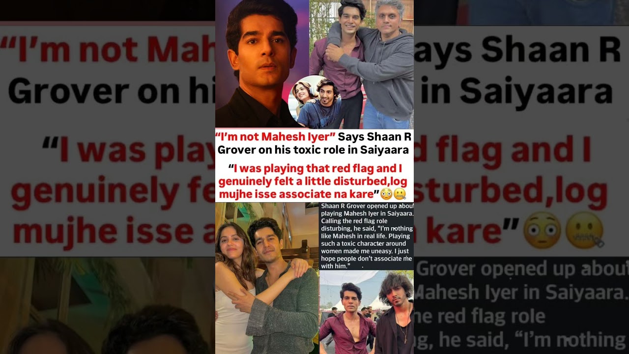 Shaan R Grover on his toxic role in Saiyaara says I'm not Mahesh Iyer #news#ahaanpanday#aneetpadda