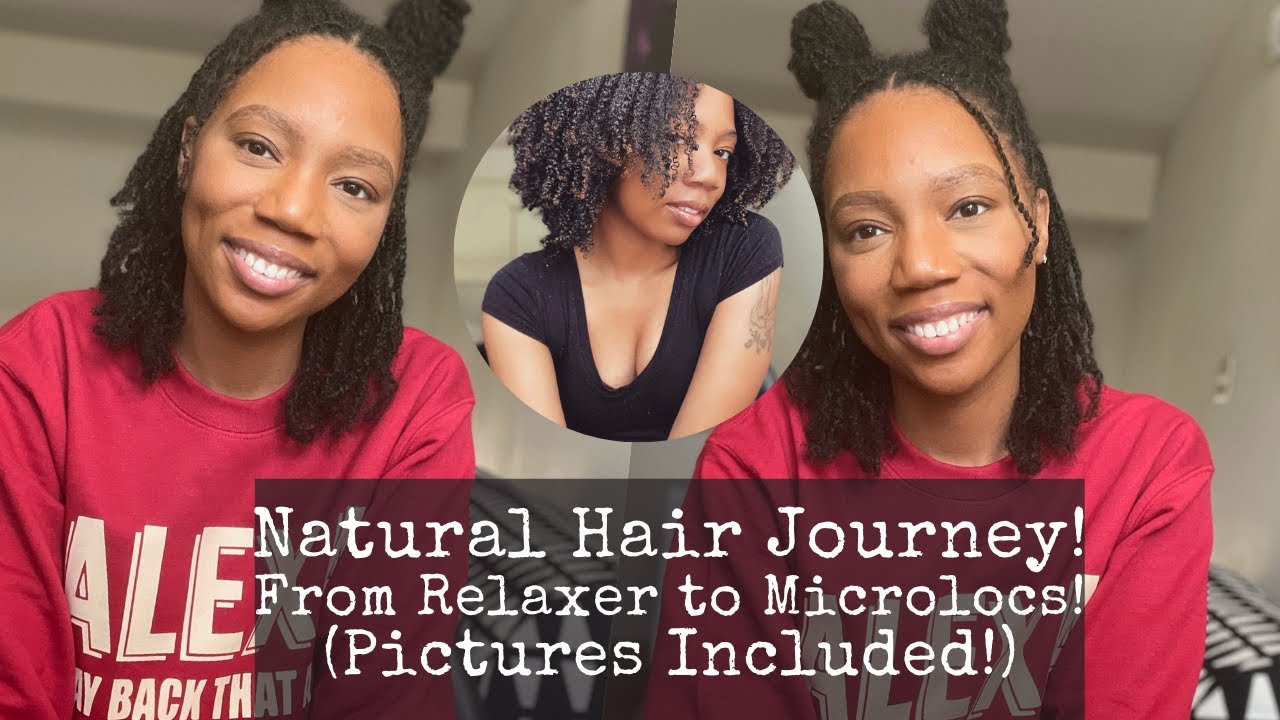 MY NATURAL HAIR JOURNEY W/ PICTURES | FROM RELAXER TO MICROLOCS