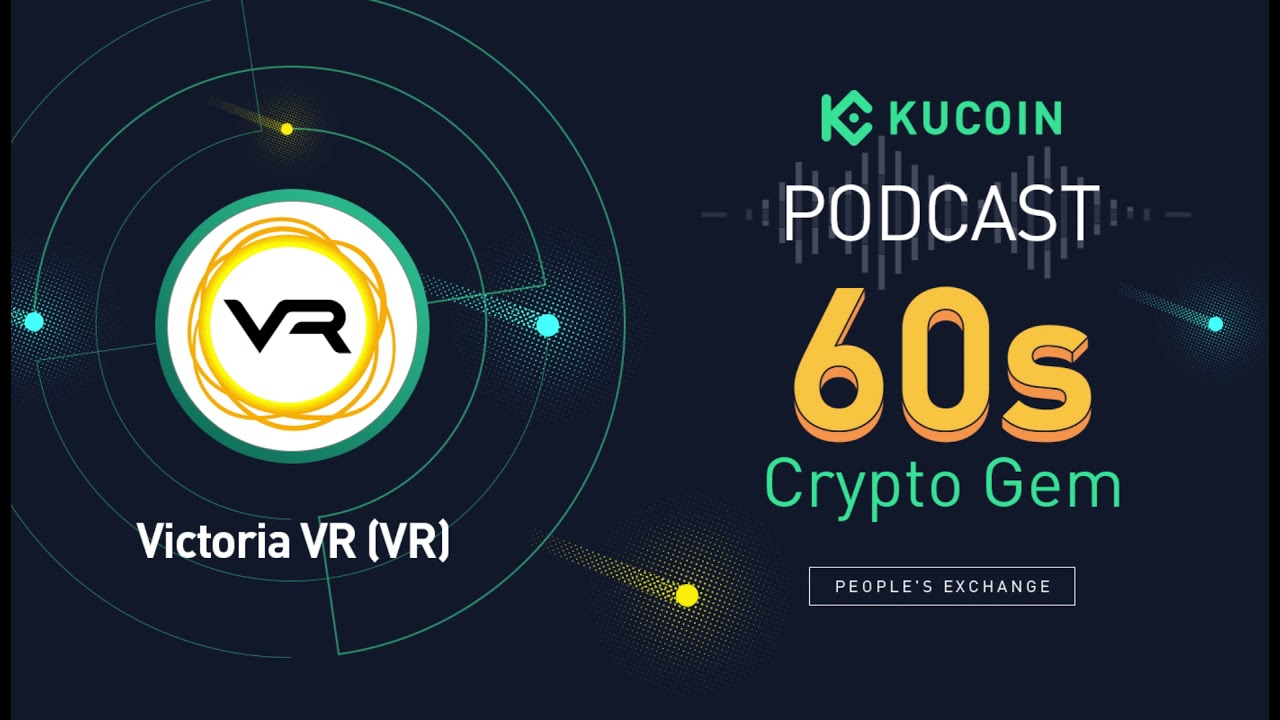 KuCoin 60s CryptoGem | Victoria VR(VR): The World&rsquo;s First blockchain-based MMORPG in virtual reality