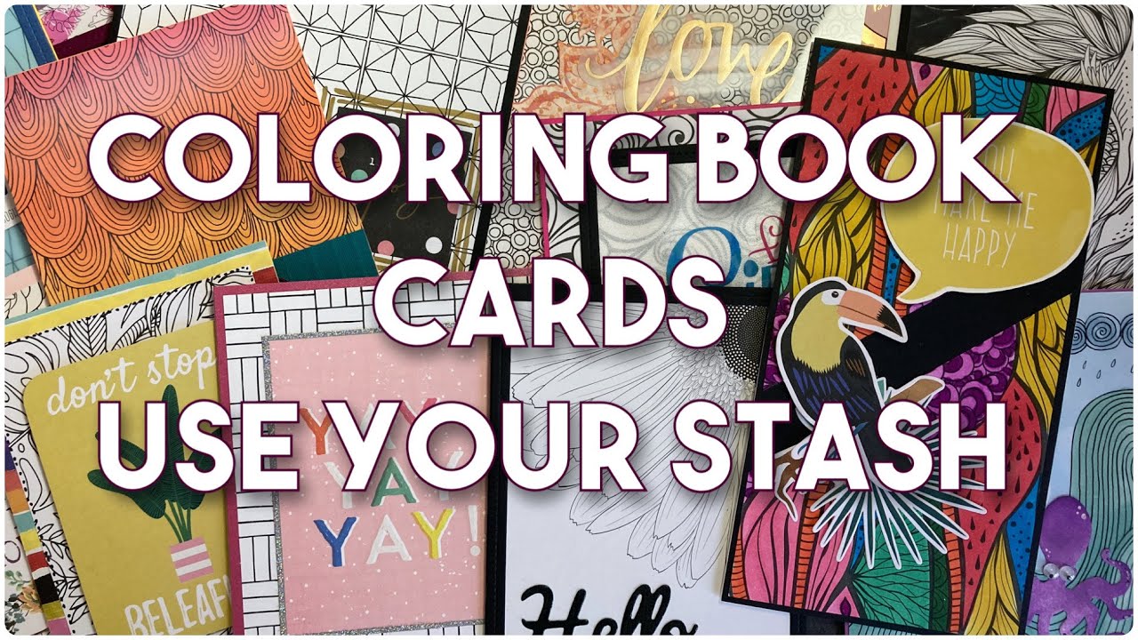 Cards Made from Coloring Book Pages- Use Your Craft Room Stash
