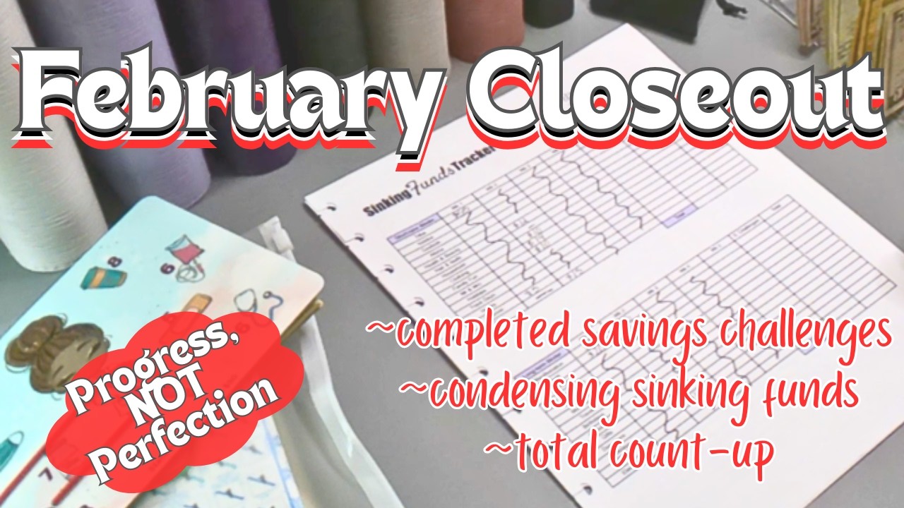 ✨FEBRUARY CLOSEOUT✨REALLOCATION, CONDENSING, + TOTAL SAVED #sinkingfunds #savingschallenges