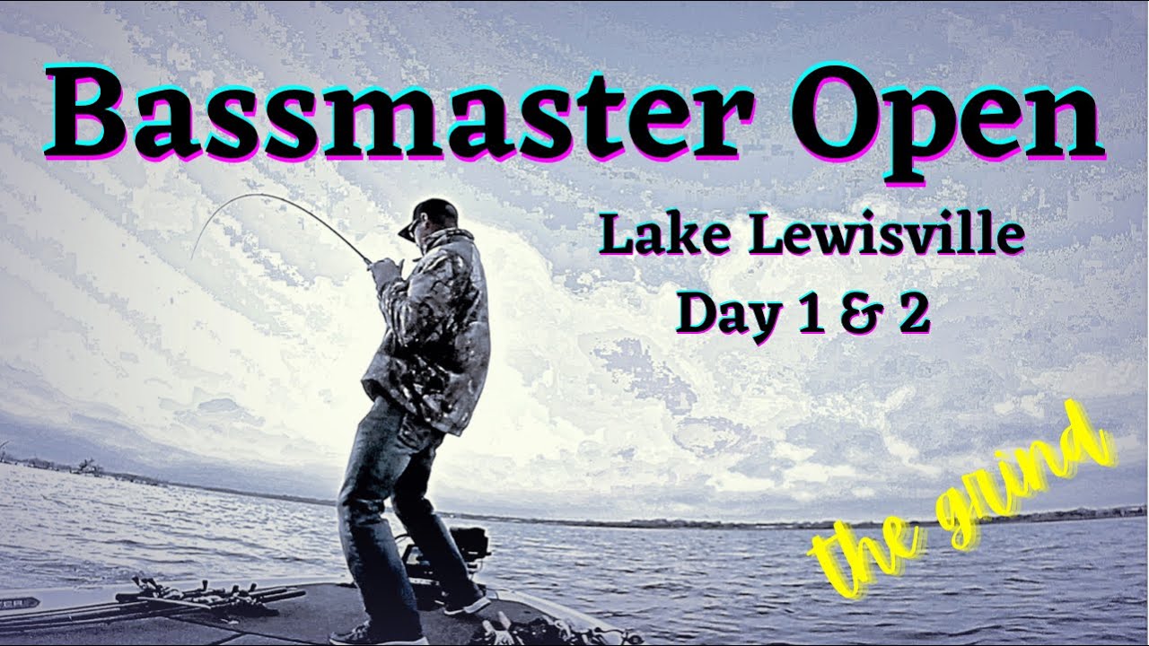 Bassmaster Open Lake Lewisville (The Grind Day 1 and 2)