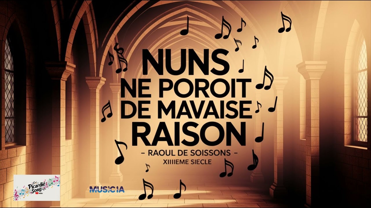 Nuns ne poroit de mavaise raison - Raoul de Soissons - XIIIème siècle - Picardie Song & IA