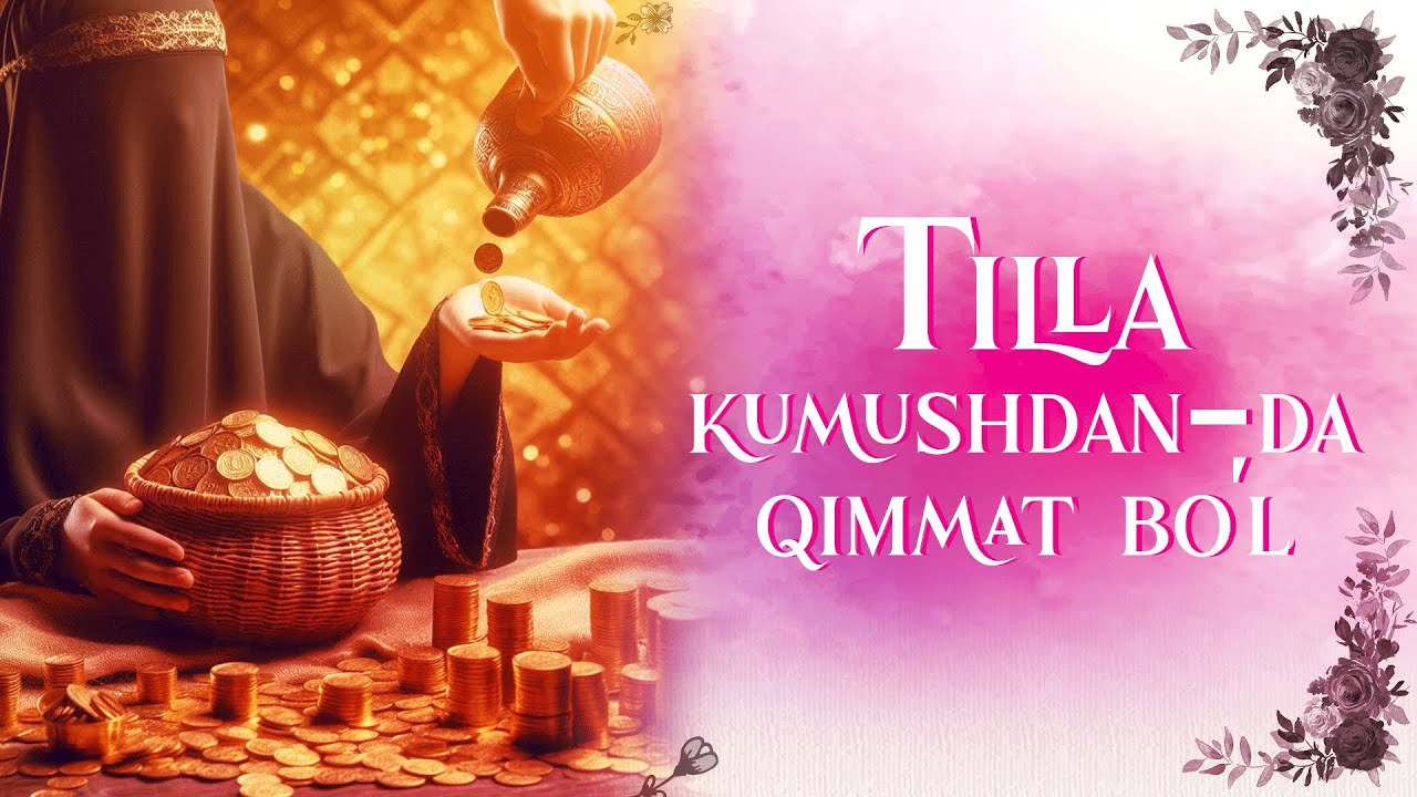 63-dars: Tilla kumushdan-da qimmat bo'l ll Ustoz Abdulloh Zufar