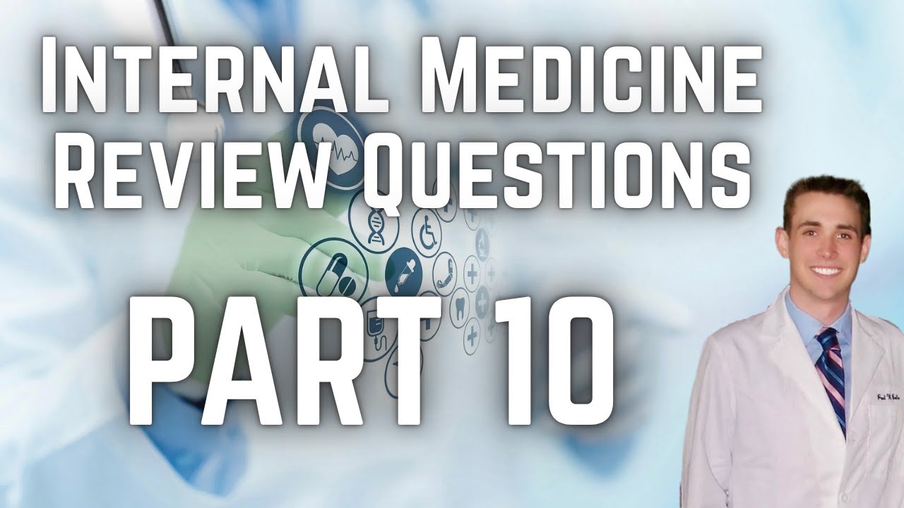 Internal Medicine Review Questions (Part 10) - CRASH! Medical Review Series