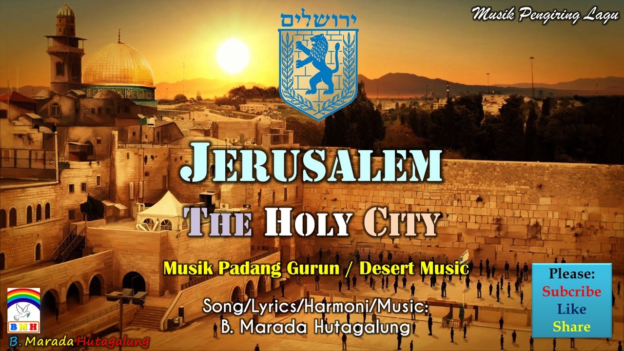 Lagu Koor/Choir - Jerusalem The Holy City-Yerusalem Kota Yang Suci | Musical Instrumen Desert Music