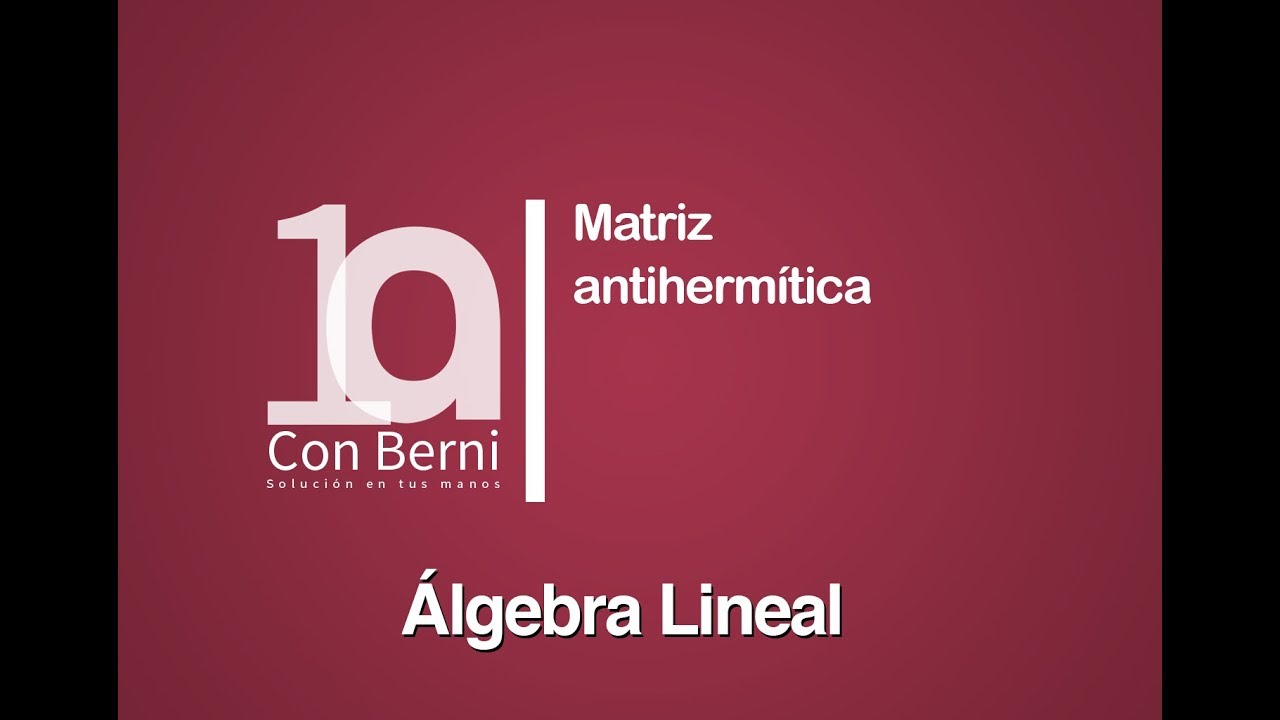 Matriz antihermitica | Ejemplo 2