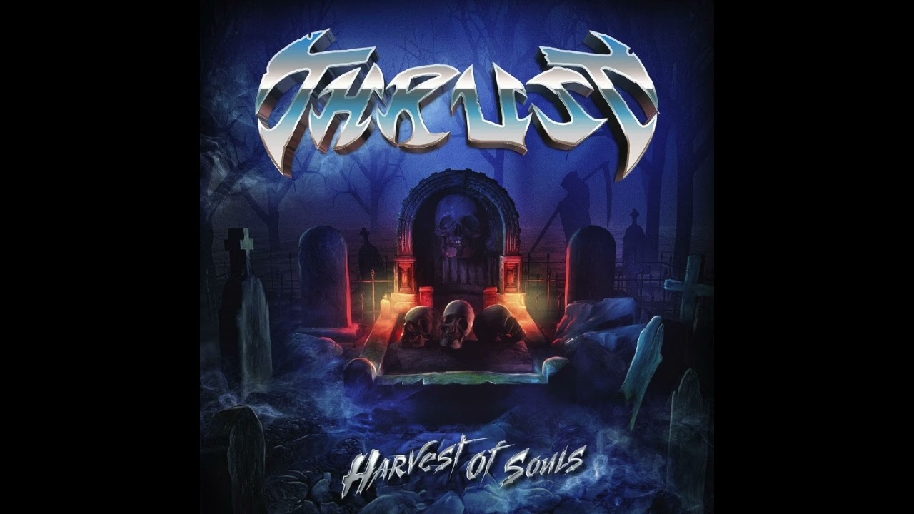 Thrust - Harvest of Souls (Full Album 2018)