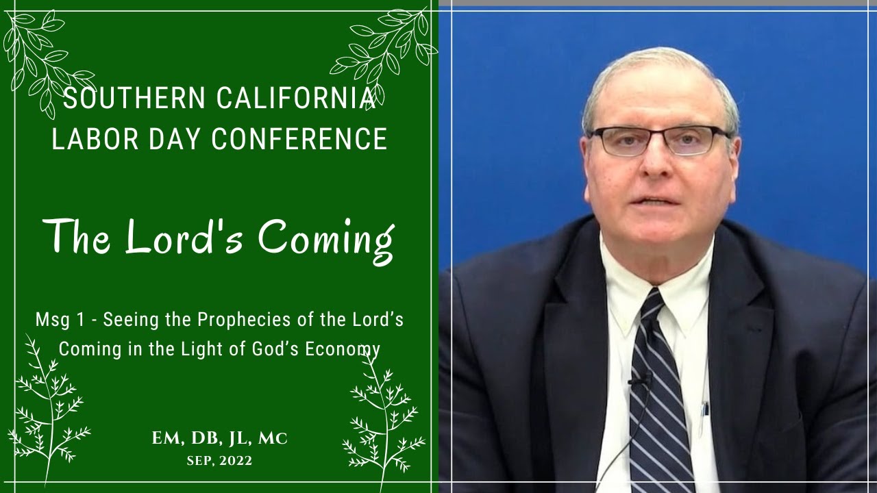 Msg 1 - Seeing the Prophecies of the Lord’s Coming in the Light of God’s Economy