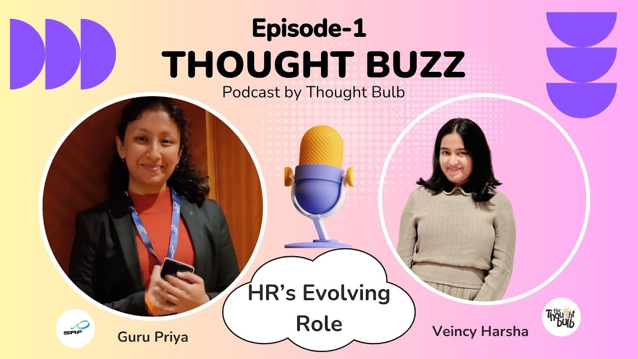 The Role of HR in a Changing World | ThoughtBuzz Podcast Ep.1 with Guru Priya (SRF)