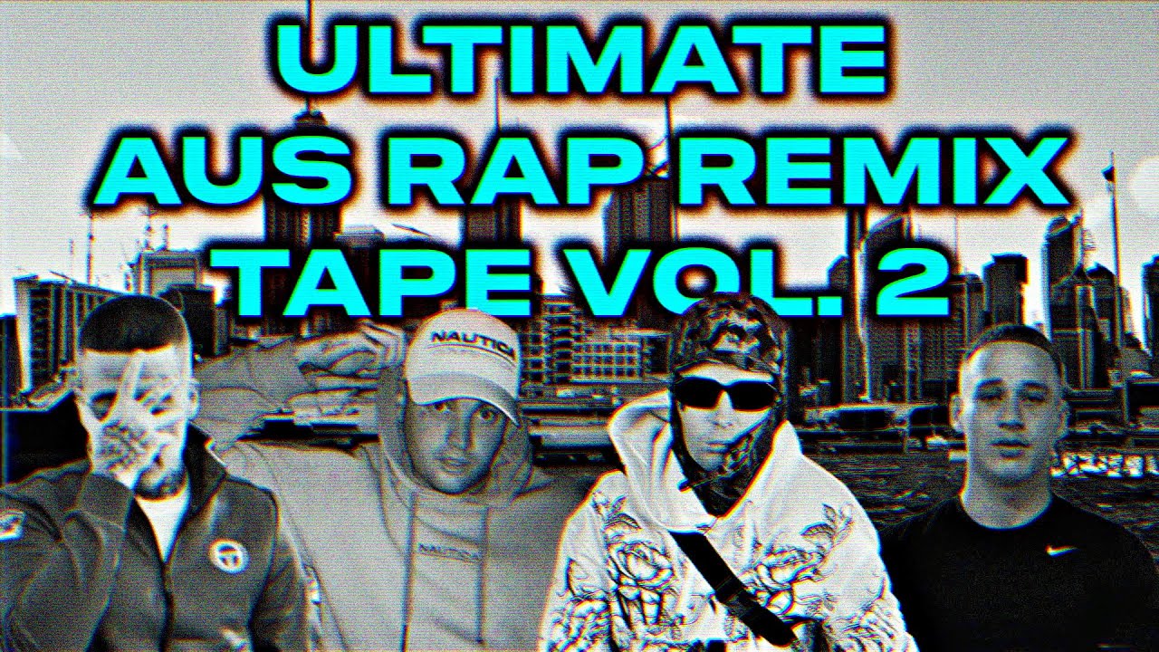 ULTIMATE AUS RAP REMIX TAPE vol. 2
