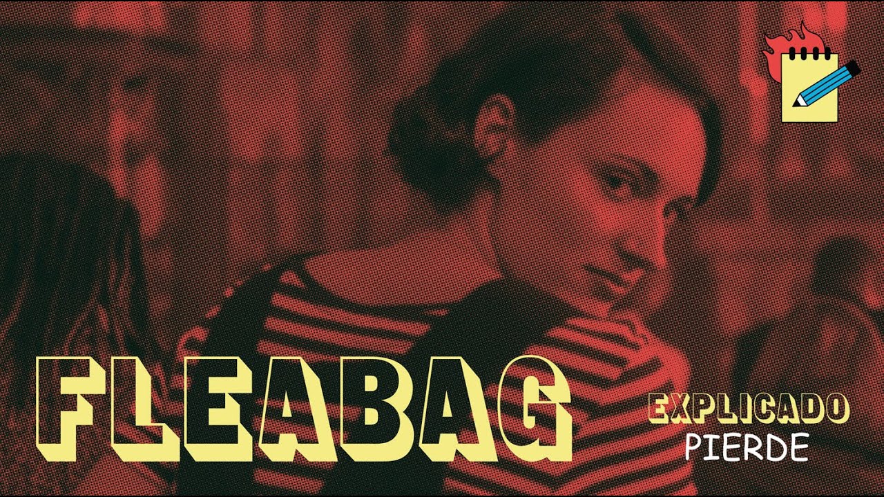 FLEABAG | Explicado Pierde | lallamaschool.com