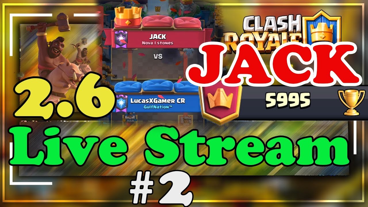 Jack  vs  LucasXgamer | Jack Livestream Ladder Push Clash Royale