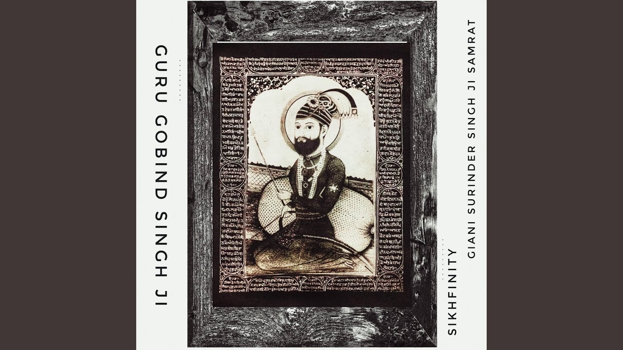 Guru Gobind Singh Ji (feat. Giani Surinder Singh Ji Samrat)