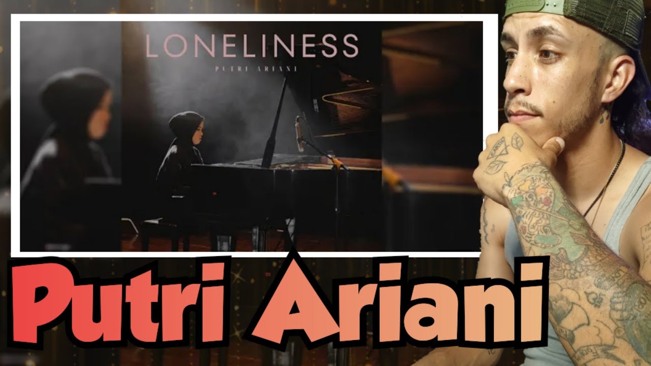 Putri Ariani - Loneliness ( Official Music Video ) *REACTION*