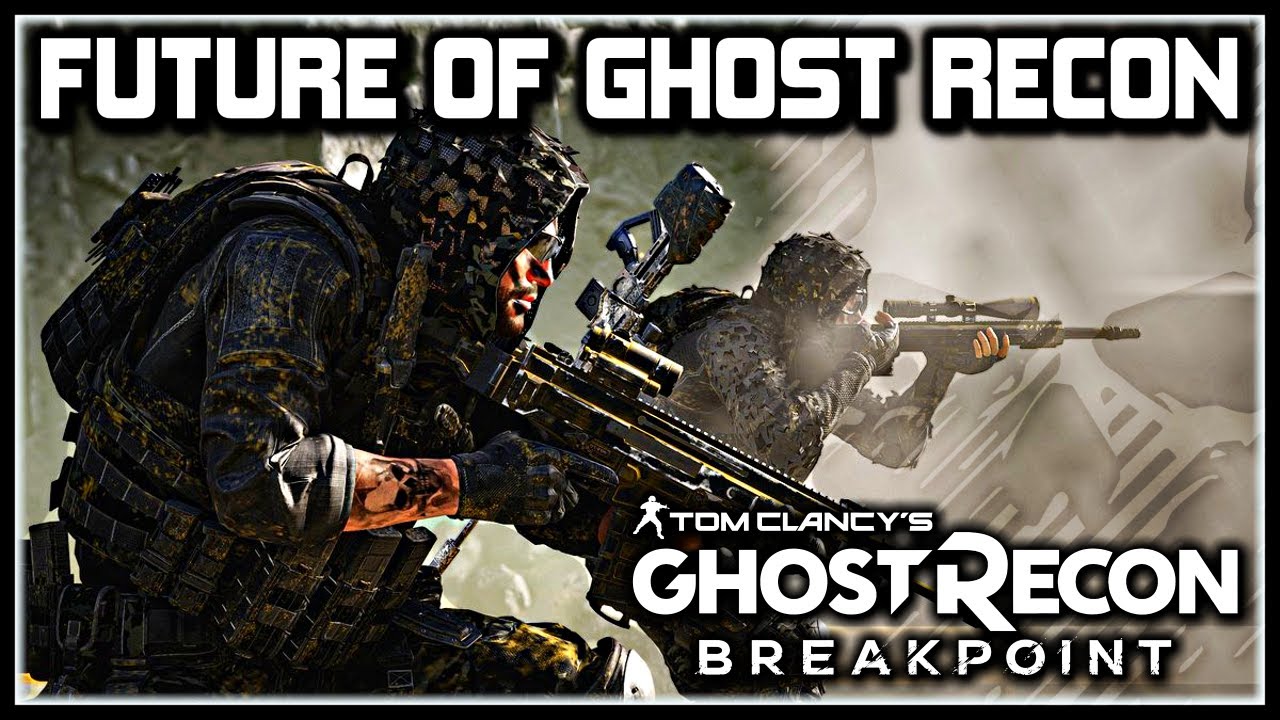 Ghost Recon Breakpoint | Future of the Ghost Recon Franchise, What's Best?