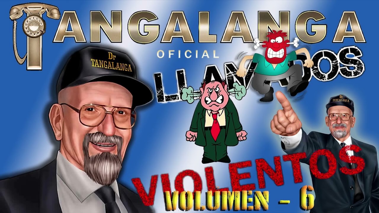 🤬🤬LLAMADOS M&Aacute;S VIOLENTOS VOL  6   Dr  Tangalanga COMPILADO ESPECIAL🔥🔥
