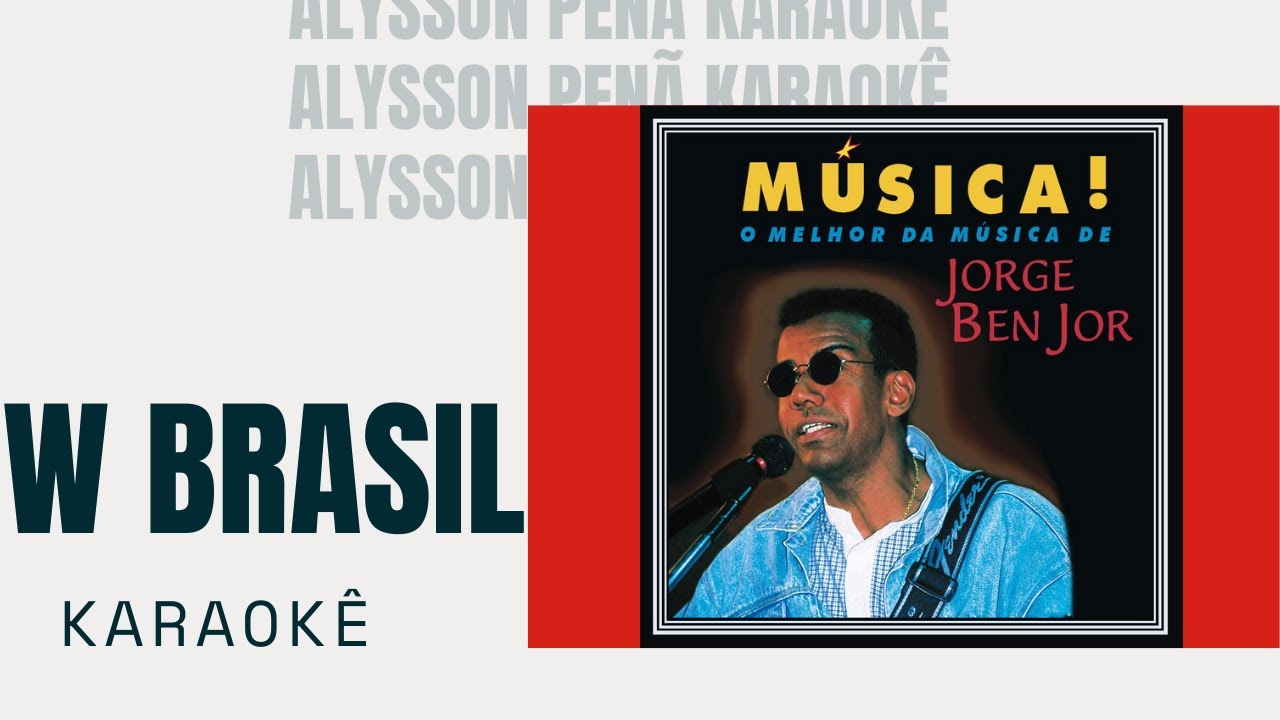 Karaokê - Jorge Ben Jor - W-Brasil (Chama o síndico)