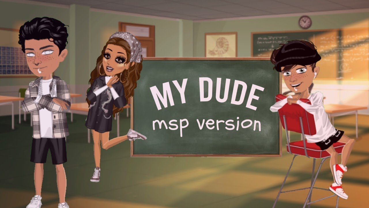 My Dude - msp version