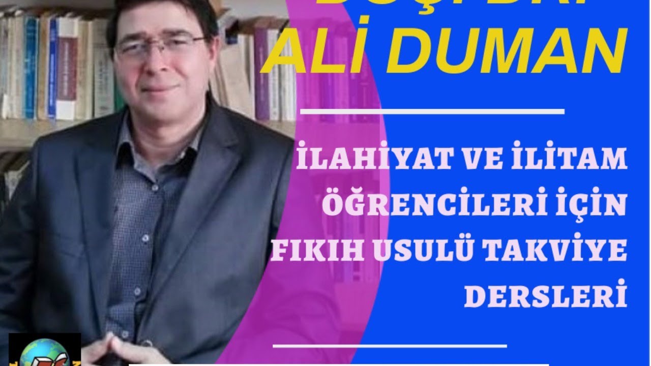 Ali Duman ile Fıkıh Usulü Dersleri - 9 (DELALETYÖNÜNDEN LAFIZLAR-2)