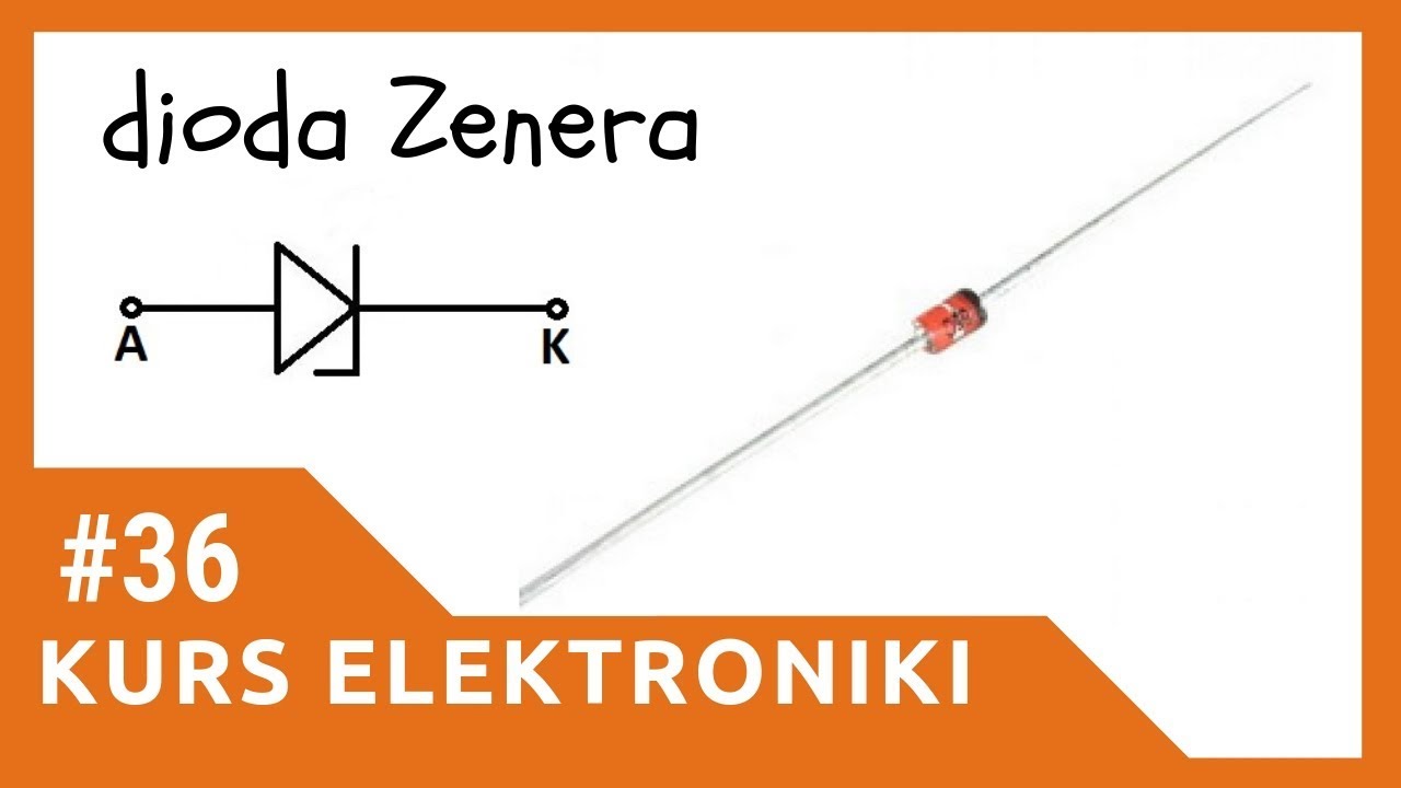 ZIZ #37 Dioda Zenera - podstawowe informacje [Kurs elektroniki dla początkujących]