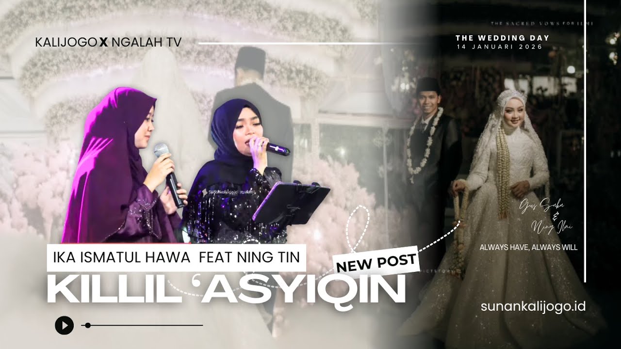 KILLIL 'ASYIQIN ~ IKA ISMATUL HAWA FEAT NING SITI KHURROTIN II THE WEDDING NING ILMI & GUS SAKA
