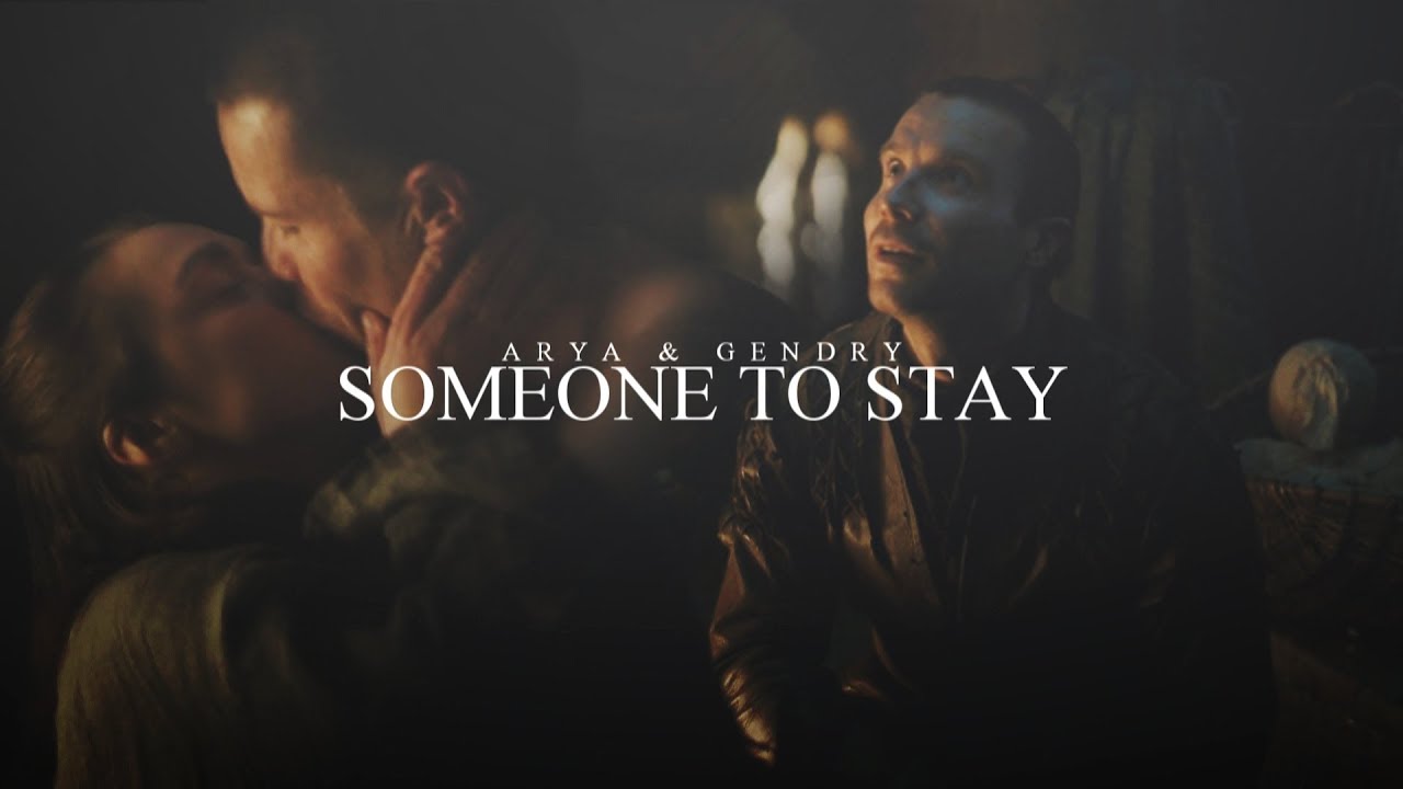 (GOT) Arya & Gendry || Someone to Stay