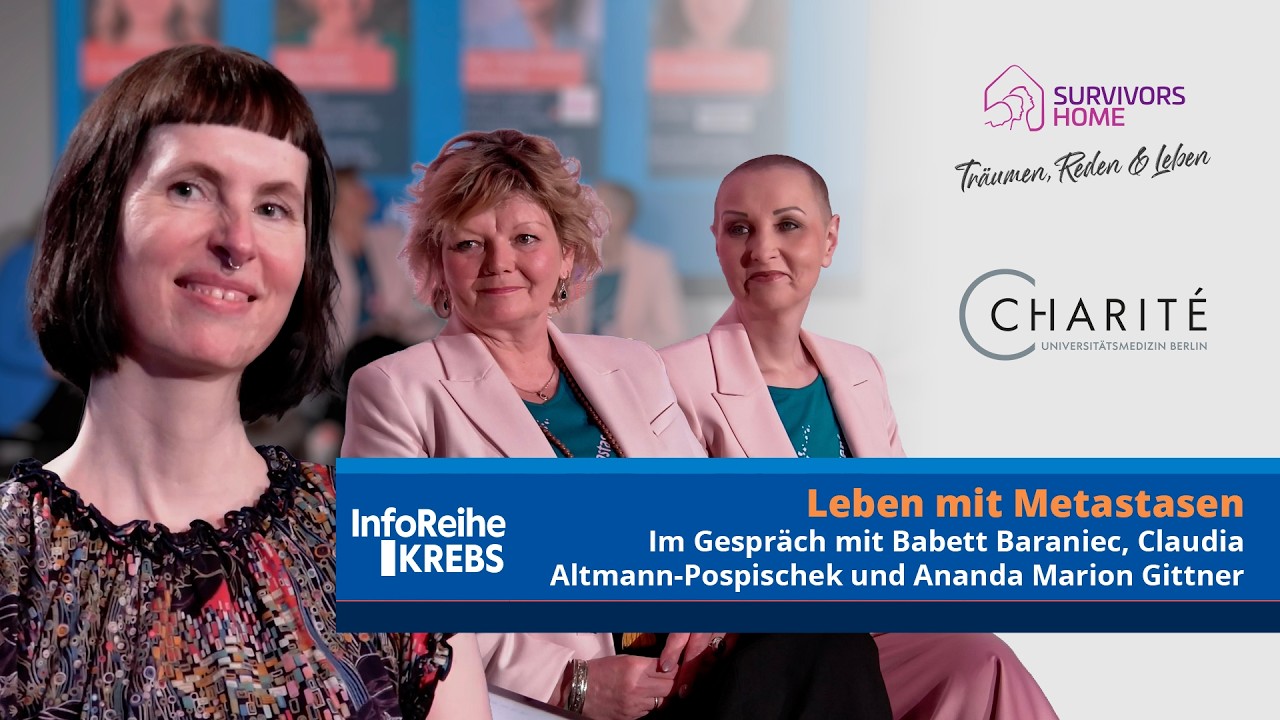Leben mit Metastasen – mit Babett Baraniec, Claudia Altmann-Pospischek und Ananda Marion Gittner