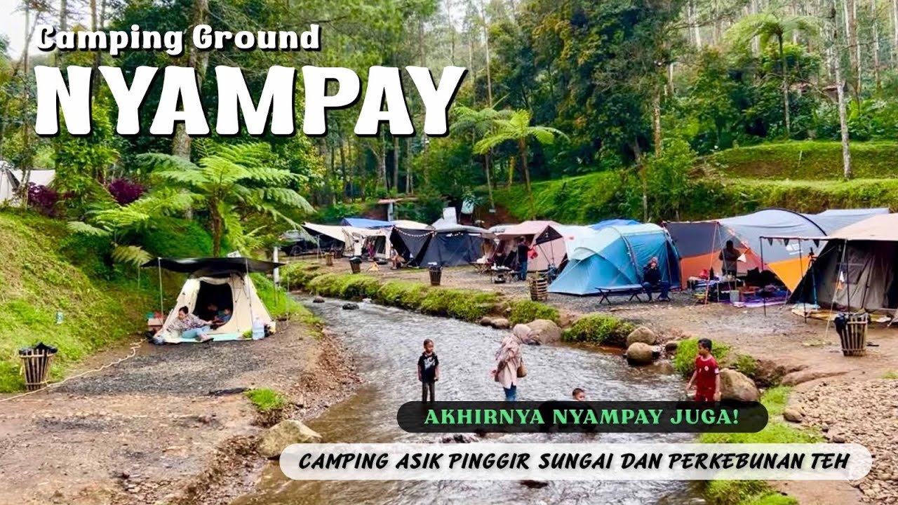 NYAMPAY CAMPING GROUND - REVIEW SEMUA BLOK NYAMPAY SAMPAI KE PUNCAKNYA