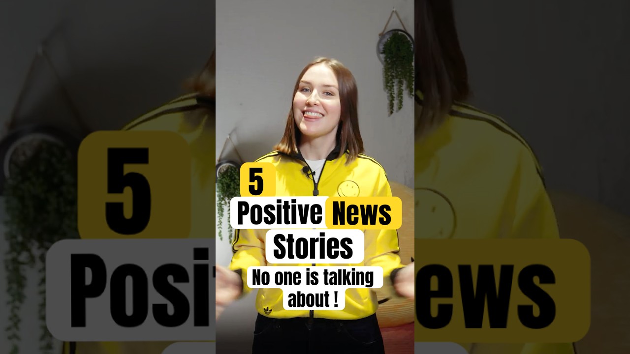 5 Positive News Stories Nobody is Talking About