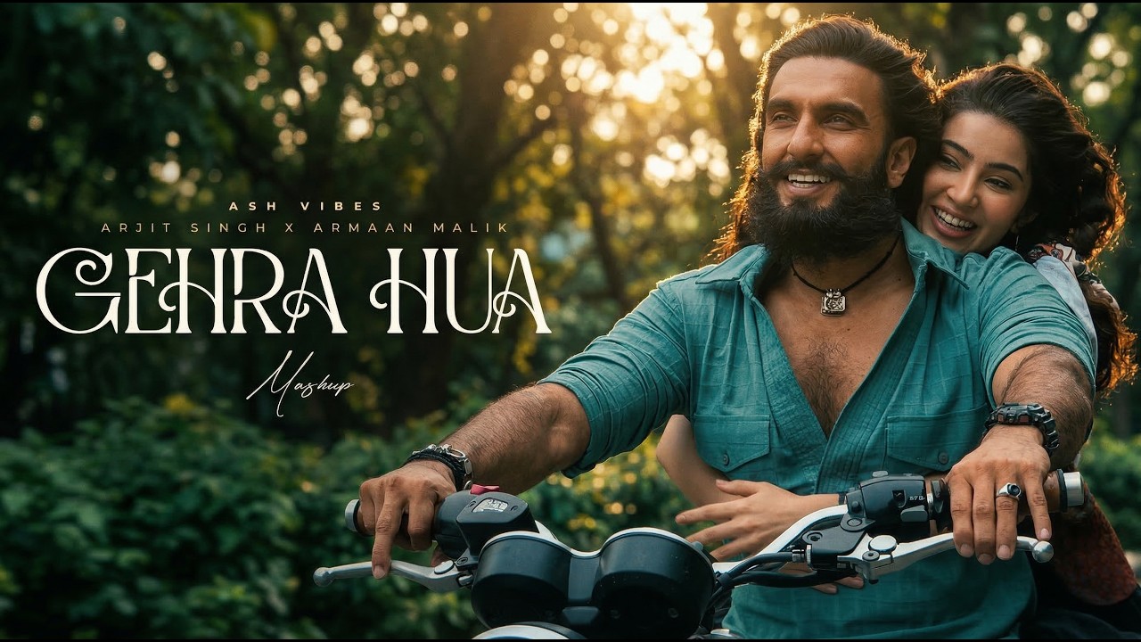 Gehra Hua - Chillout Mashup 2026 | Arijit Singh | Pardesiya | Ash Vibes