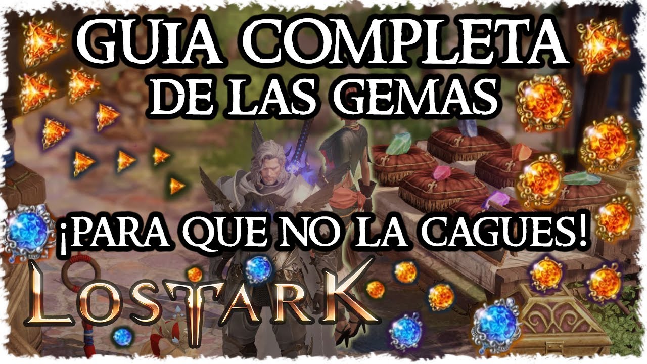 GEMAS - &iquest;Lo Sabes Todo Sobre Ellas? TE LO EXPLICO TODO | Lost Ark Gu&iacute;as en Espa&ntilde;ol