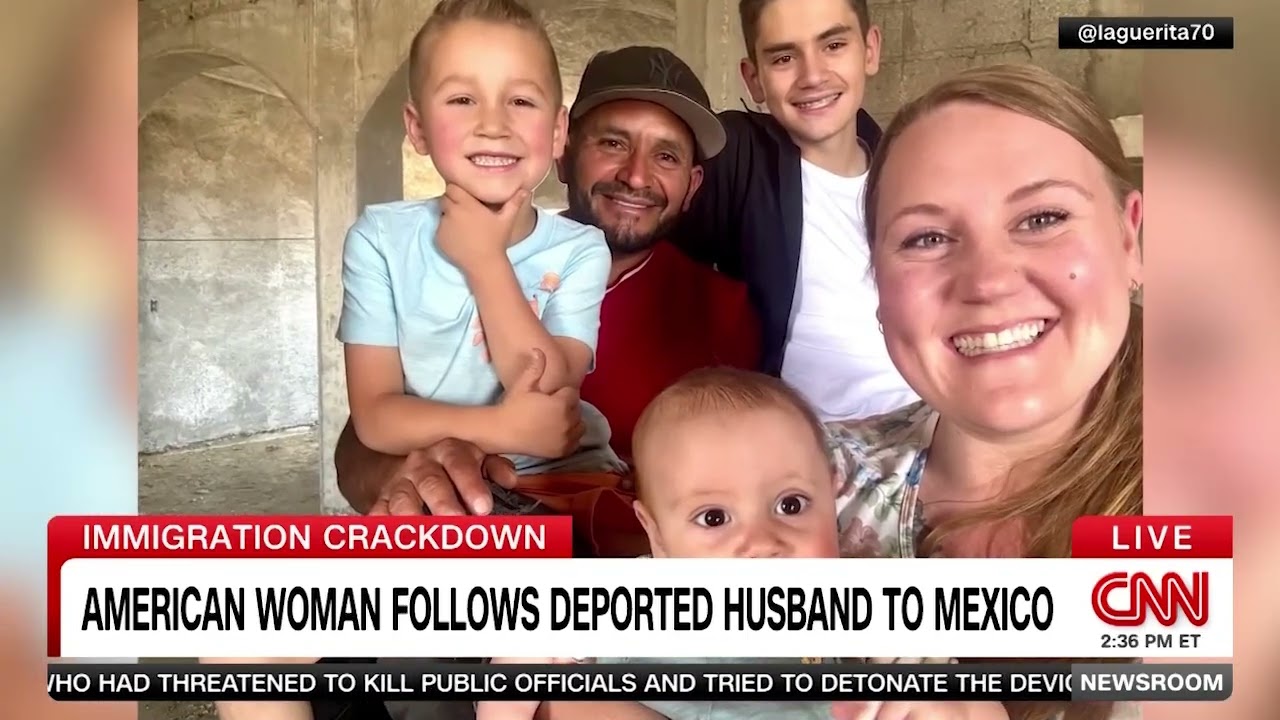 American Woman Follows Deported Husband to Mexico